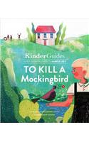 To Kill a Mockingbird, by Harper Lee: A Kinderguides Illustrated Learning Guide