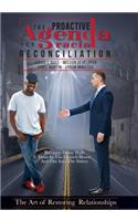 The Proactive Agenda for Racial Reconciliation: The Art of Restoring Relationships