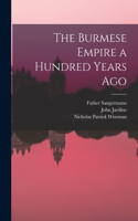 Burmese Empire a Hundred Years Ago