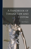 Handbook of Tswana Law and Custom