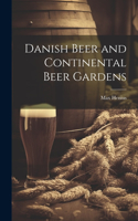 Danish Beer and Continental Beer Gardens