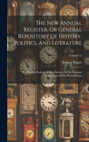 New Annual Register, Or General Repository Of History, Politics, And Literature