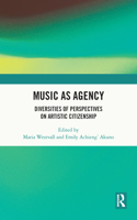 Music as Agency