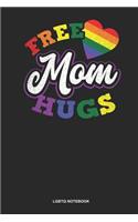 LGBTQ Notebook: Blank Log Book For Lesbian, Bisexual Or Gay: Lgbtq Supporter Journal Free Mom Hugs Gift