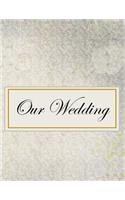 Our Wedding