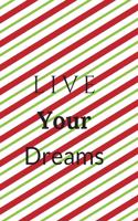 Live Your Dreams: Motivational Notebook, Journal, Diary (110 Pages, Blank, 6 x 9)