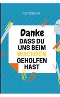 Danke Dass Du Uns Beim Wachsen Geholfen Hast Notizbuch: A5 Notizbuch LINIERT Geschenkidee für deine Eltern - Mama Papa Oma Opa Geschwister Lehrer Erzieher - Geburtstag - persönliches Geschenk Abschied