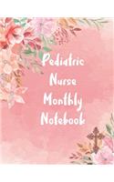 Pediatric Nurse Monthly Notebook: 2020 Planner Monthly And Weekly Overview Essentials Handbook - More Than Just Blank Lined Journals