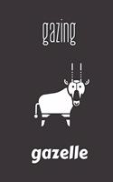 Gazing Gazelle: small lined Gazelle Notebook / Travel Journal to write in (6'' x 9'') 120 pages