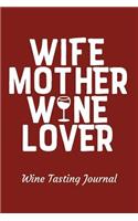 Wife Mother Wine Lover Wine Tasting Journal