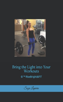 RiseBright&FIT TM: Bring the Light into Your Workouts