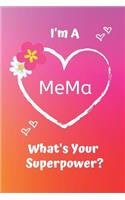 I'm a Mema What's Your Superpower?: Pink Soft Cover Blank Lined Notebook Planner Composition Book (6 X 9 110 Pages) (Best Inspirational Mema and Grandma Gift Idea for Birthday, Mother'