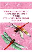 When a Dragonfly Appears in Your Yard It's a Visitor from Heaven: The Ultimate One Brave Thing a Day 6x9 84 Page Diary to Write Your Dreams In. Makes a Great Inspirational Gift for Men or Women.