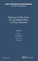 Advances in GaN, GaAs, SiC and Related Alloys on Silicon Substrates: Volume 1068