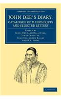 John Dee's Diary, Catalogue of Manuscripts and Selected Letters