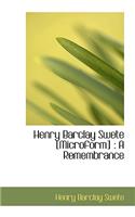 Henry Barclay Swete [Microform]: A Remembrance