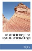 An Introductory Text Book of Inductive Logic