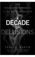 A Decade of Delusions