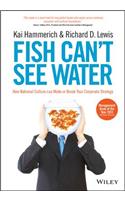 Fish Can't See Water