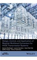 Design, Control, and Application of Modular Multilevel Converters for HVDC Transmission Systems
