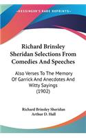 Richard Brinsley Sheridan Selections From Comedies And Speeches