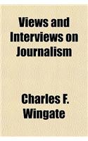 Views and Interviews on Journalism
