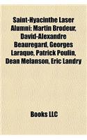 Saint-Hyacinthe Laser Alumni: Martin Brodeur, David-Alexandre Beauregard, Georges Laraque, Patrick Poulin, Dean Melanson, Eric Landry(English)