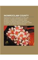 Inowroc Aw County: Inowroc Aw County Geography Stubs, Unia Janikowo, Villages in Inowroc Aw County, Kruszwica, Gniewkowo, P Onkowo(English)