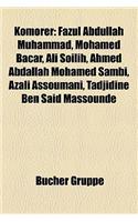 Komorer: Fazul Abdullah Muhammad, Mohamed Bacar, Ali Soilih, Ahmed Abdallah Mohamed Sambi, Azali Assoumani, Tadjidine Ben Said