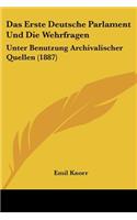 Das Erste Deutsche Parlament Und Die Wehrfragen