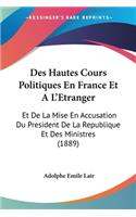Des Hautes Cours Politiques En France Et A L'Etranger