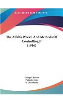 The Alfalfa Weevil and Methods of Controlling It (1916)