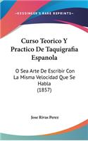 Curso Teorico Y Practico De Taquigrafia Espanola