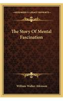 Story Of Mental Fascination