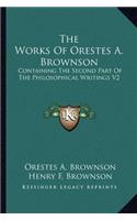 The Works Of Orestes A. Brownson