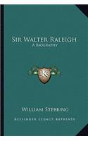 Sir Walter Raleigh