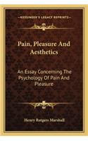 Pain, Pleasure and Aesthetics