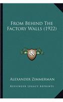 From Behind The Factory Walls (1922): (English)
