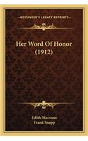 Her Word Of Honor (1912): (English)