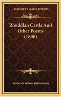 Rhuddlan Castle and Other Poems (1890)