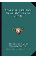 Adversaria Critica In Aristophanem (1899)