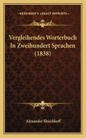Vergleihendes Worterbuch In Zweihundert Sprachen (1838): (German)