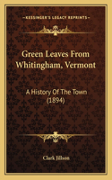 Green Leaves From Whitingham, Vermont