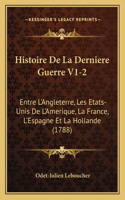 Histoire De La Derniere Guerre V1-2