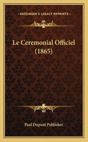 Ceremonial Officiel (1865)