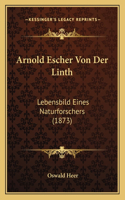 Arnold Escher Von Der Linth