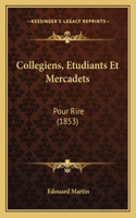 Collegiens, Etudiants Et Mercadets