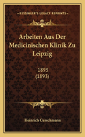 Arbeiten Aus Der Medicinischen Klinik Zu Leipzig