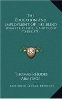 The Education And Employment Of The Blind