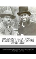 Hollywood's Most Bad Ass Black Dudes, Vol. 7: Denzel Washington(English)